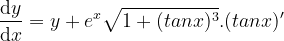 \dpi{120} \frac{\mathrm{d}y }{\mathrm{d} x}= y + e^x\sqrt{1+(tanx)^3} . (tanx)'